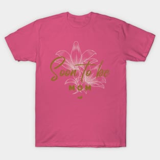 Soon to be mom! T-Shirt